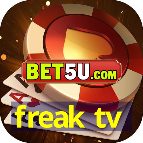 freak tv